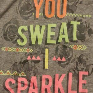 Girls You Sweat I Sparkle Tshirt 14/16
